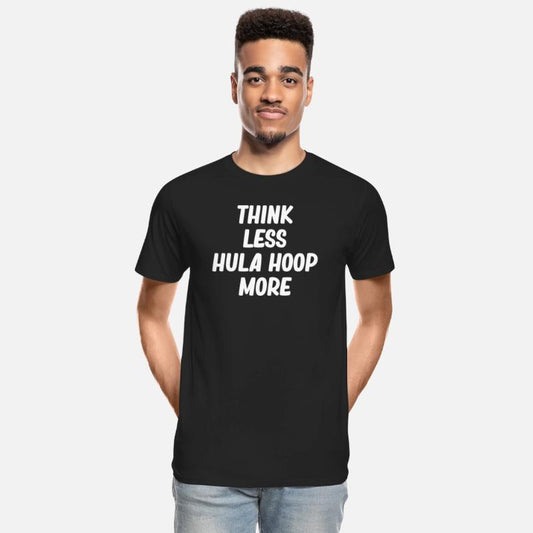 Think Less Hula Hoop More Jugglers Gymnastic