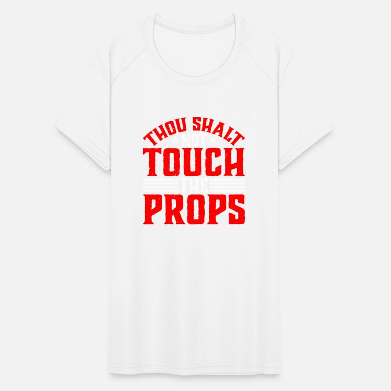 Thou Shalt Not Touch The Props 2