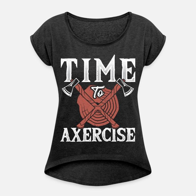 Time To Axercise Lumberjack Axe Forestry