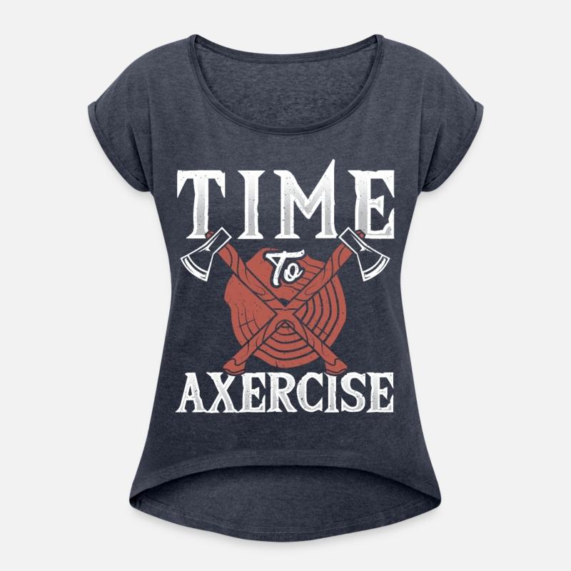 Time To Axercise Lumberjack Axe Forestry