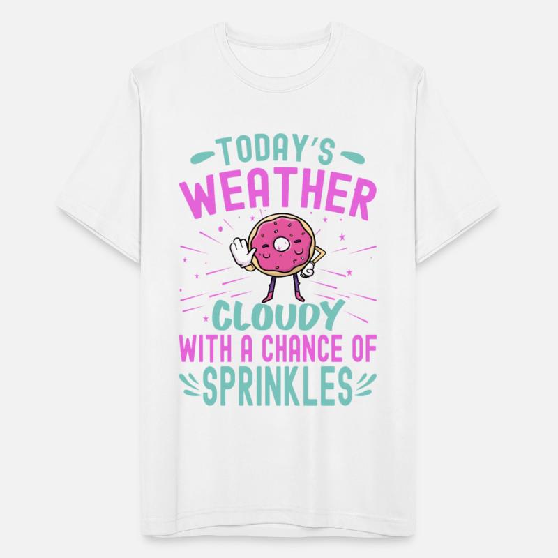 Today's Weather Cloudy With A Chance Of Sprinkles