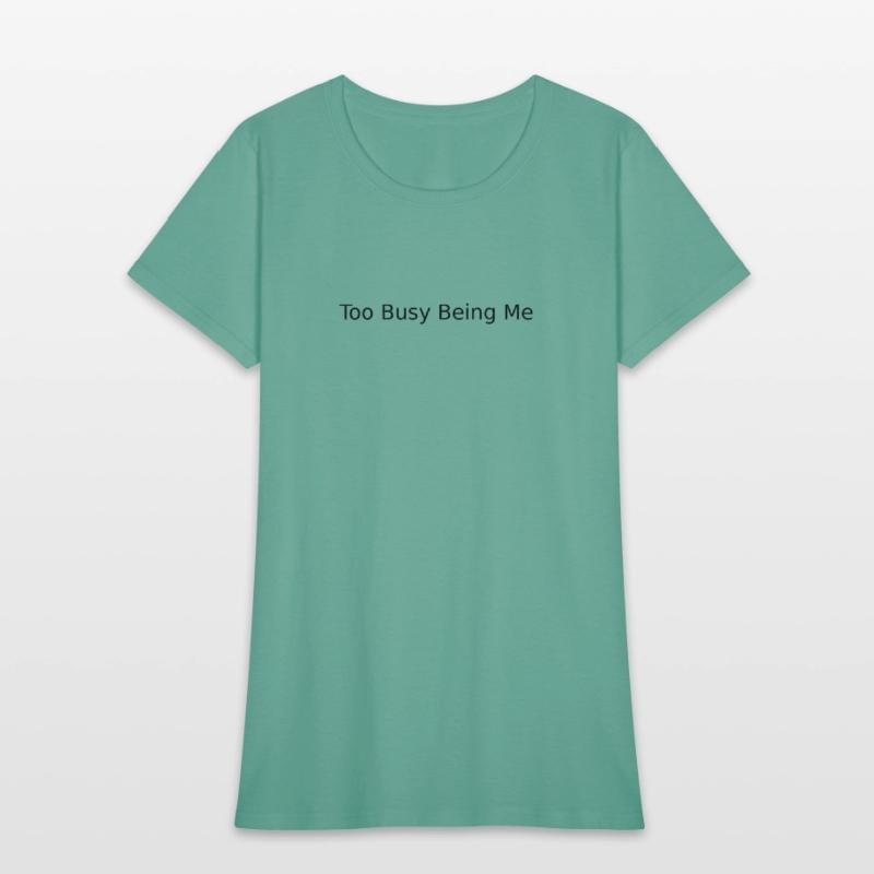 Too Busy Being Me – Youth Statement Tee