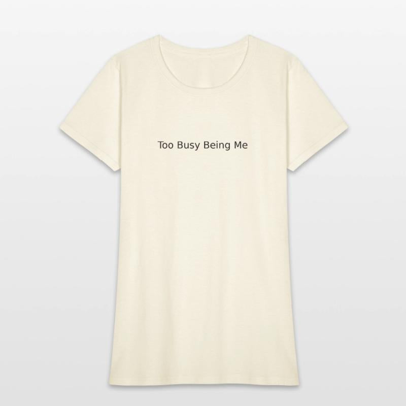 Too Busy Being Me – Youth Statement Tee