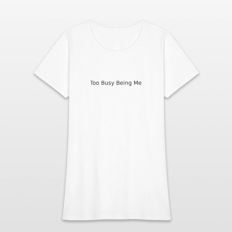 Too Busy Being Me – Youth Statement Tee