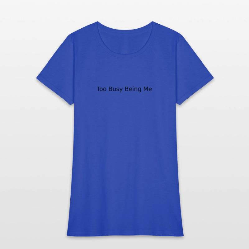 Too Busy Being Me – Youth Statement Tee
