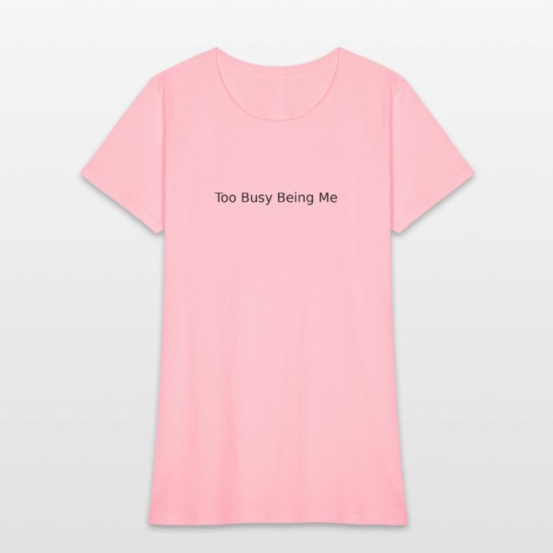 Too Busy Being Me – Youth Statement Tee