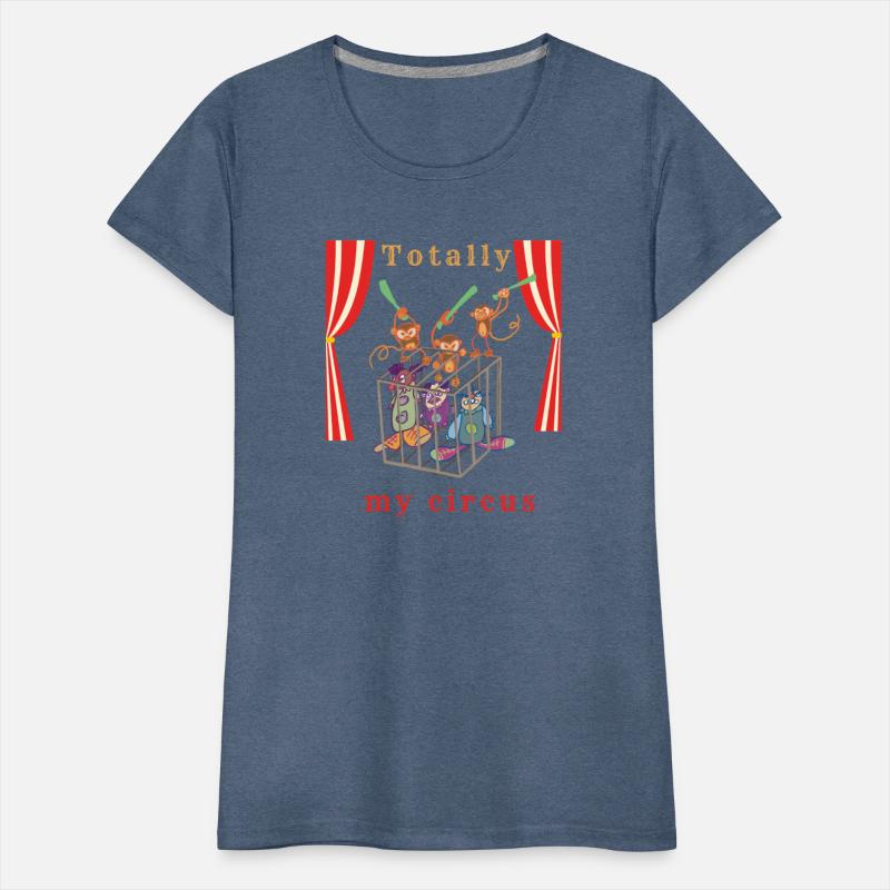 Totally My Circus – Funny Chaos Humor Art
