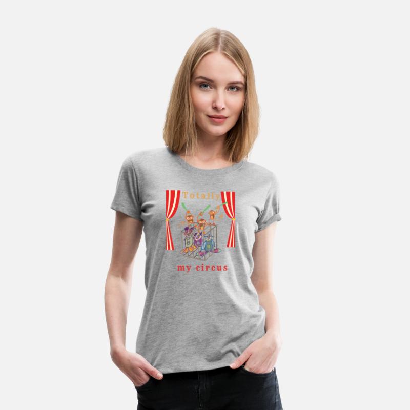 Totally My Circus – Funny Chaos Humor Art