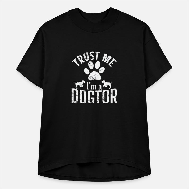 Trust Me I'm a Dogtor Doctor Vet Profession