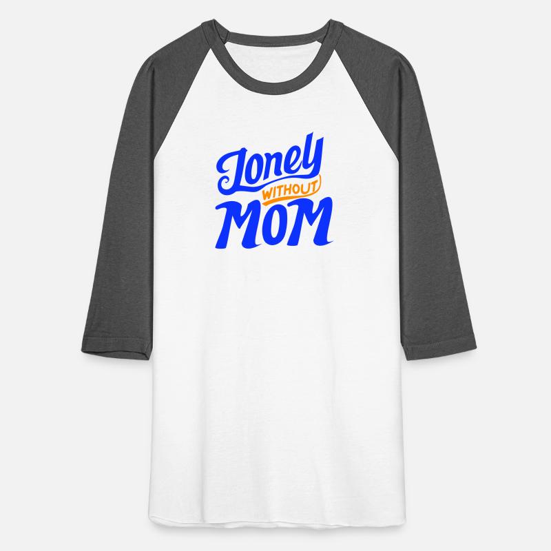 typography T-shirt design, Lonely Without Mom