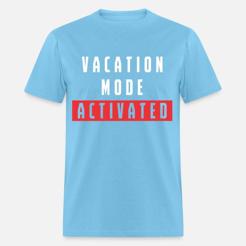Vacation Mode Activated Funny Quote