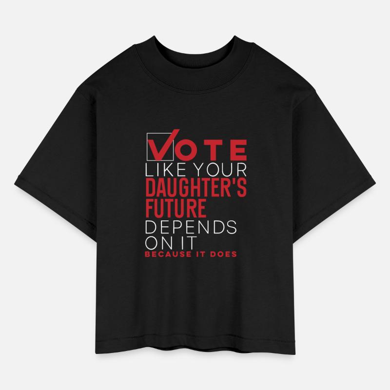 vote like your daughter's future depends on it