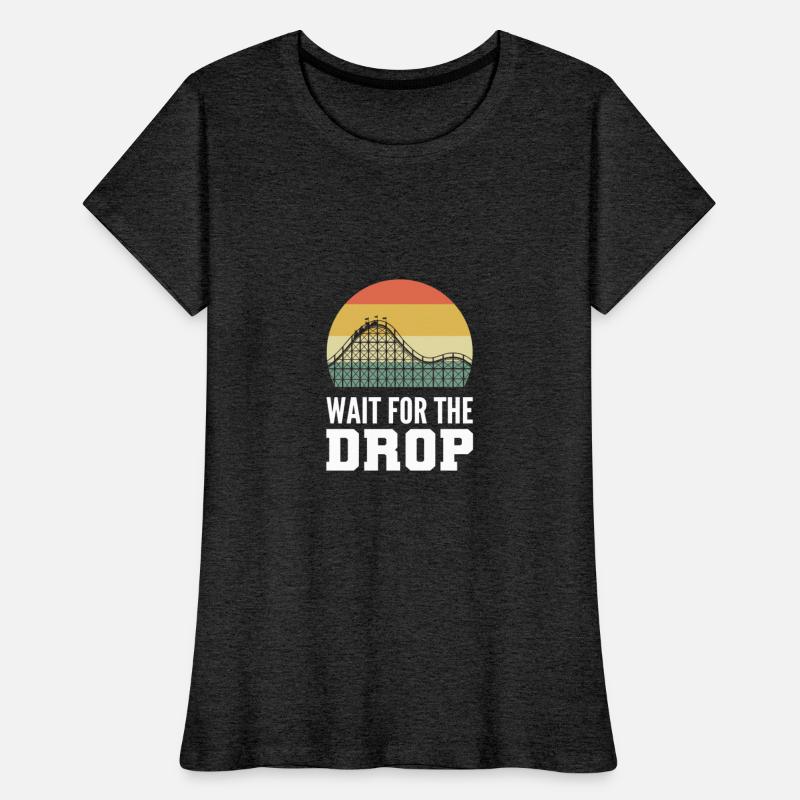 Wait for Drop Fearless Person Gift