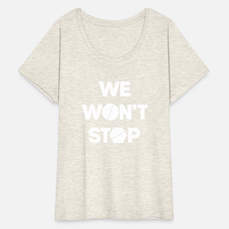 WE WON'T STOP