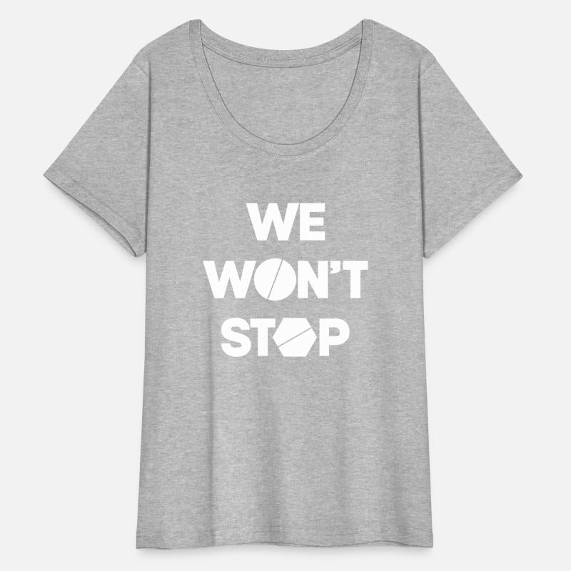WE WON'T STOP
