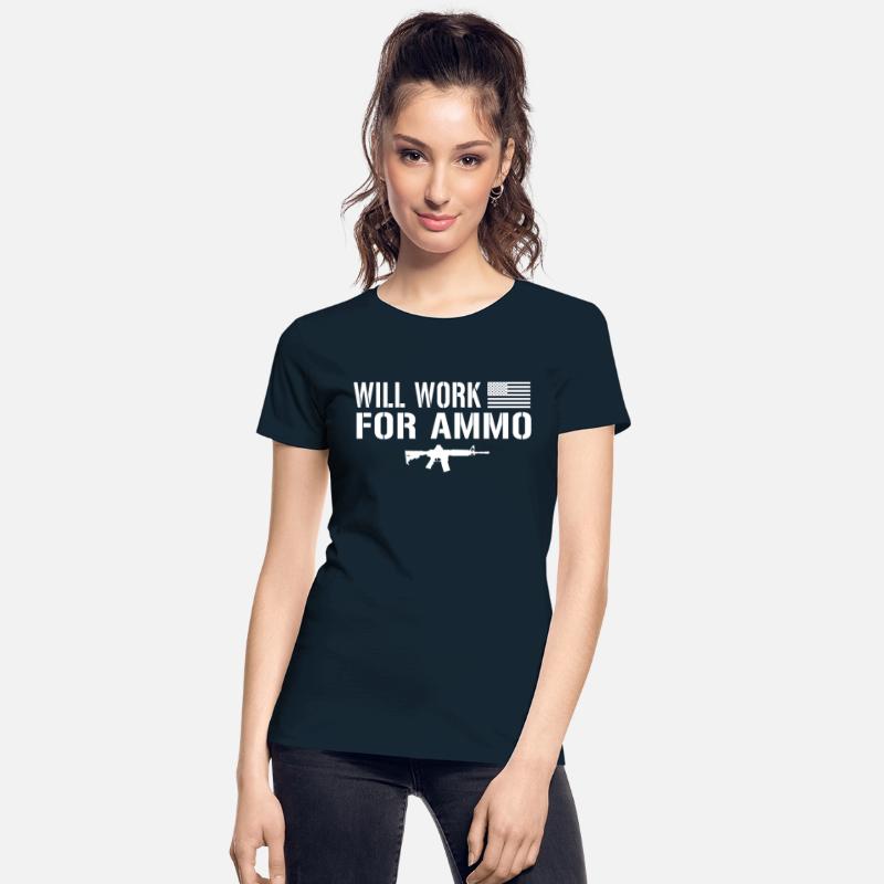 Will Work For Ammo Patriotic Second Amendment