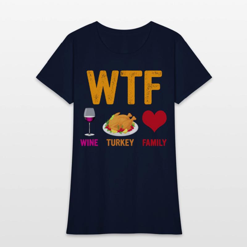 Wtf Wine Turkey Family Thanksgiving Day