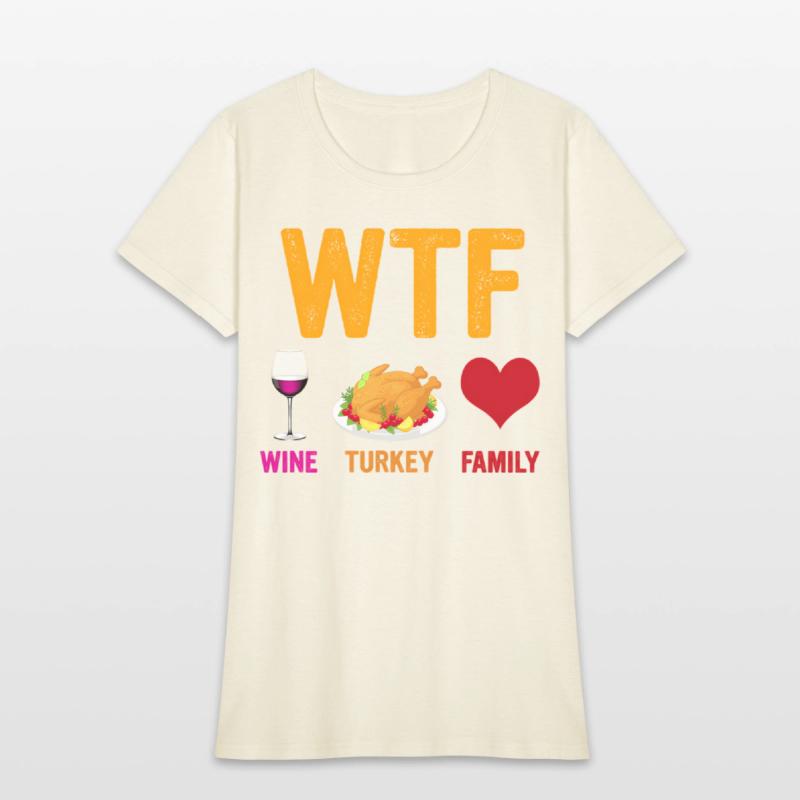 Wtf Wine Turkey Family Thanksgiving Day