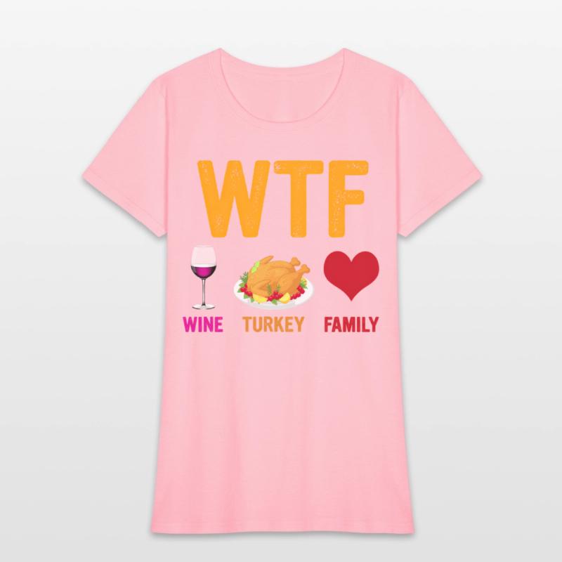 Wtf Wine Turkey Family Thanksgiving Day