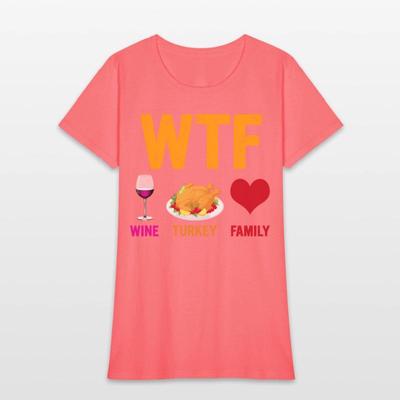 Wtf Wine Turkey Family Thanksgiving Day