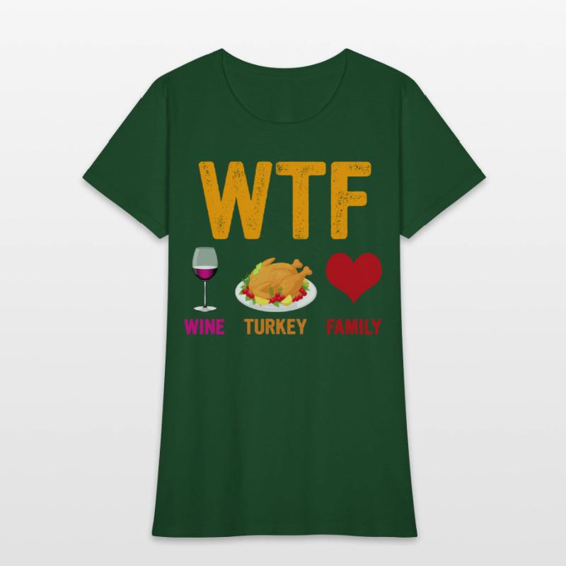 Wtf Wine Turkey Family Thanksgiving Day