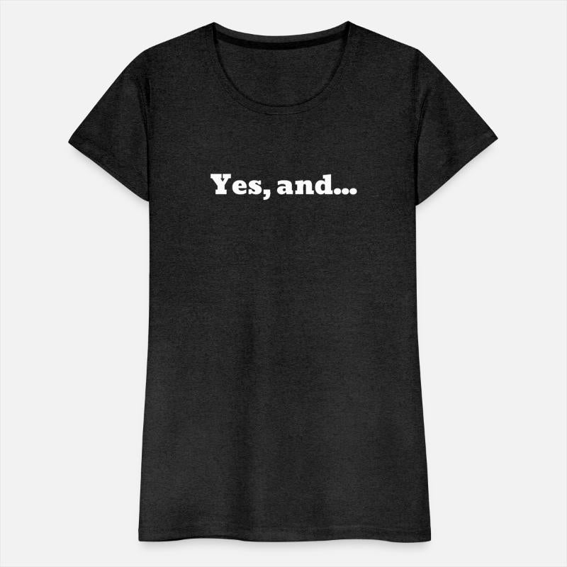 Yes and...