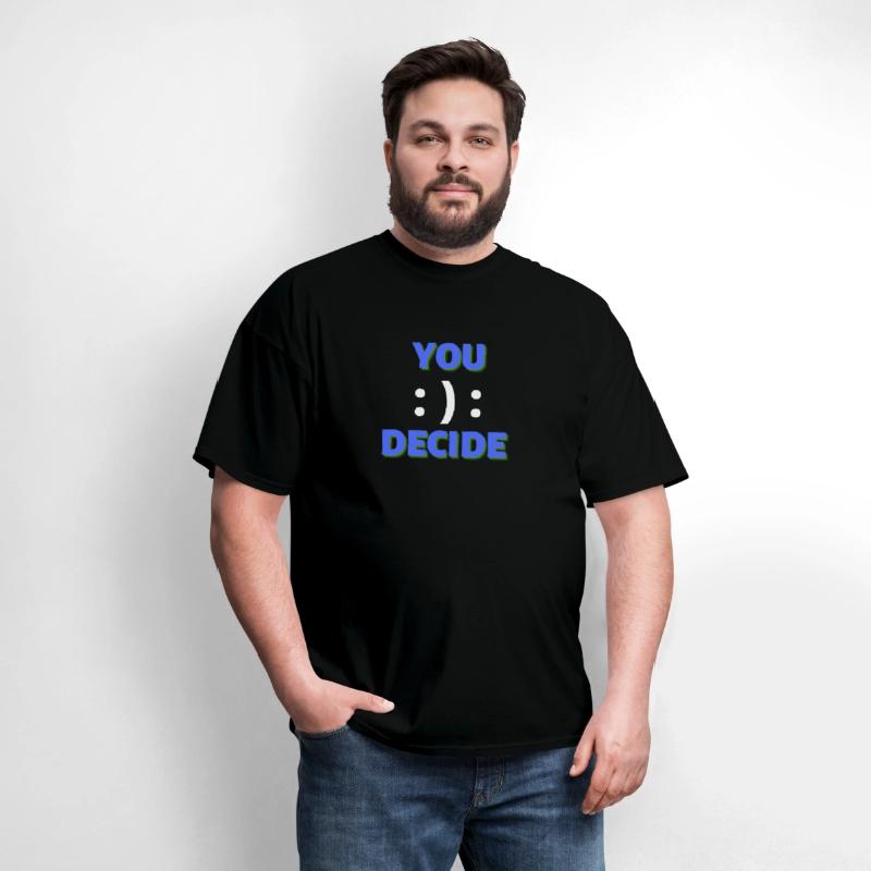 You decide