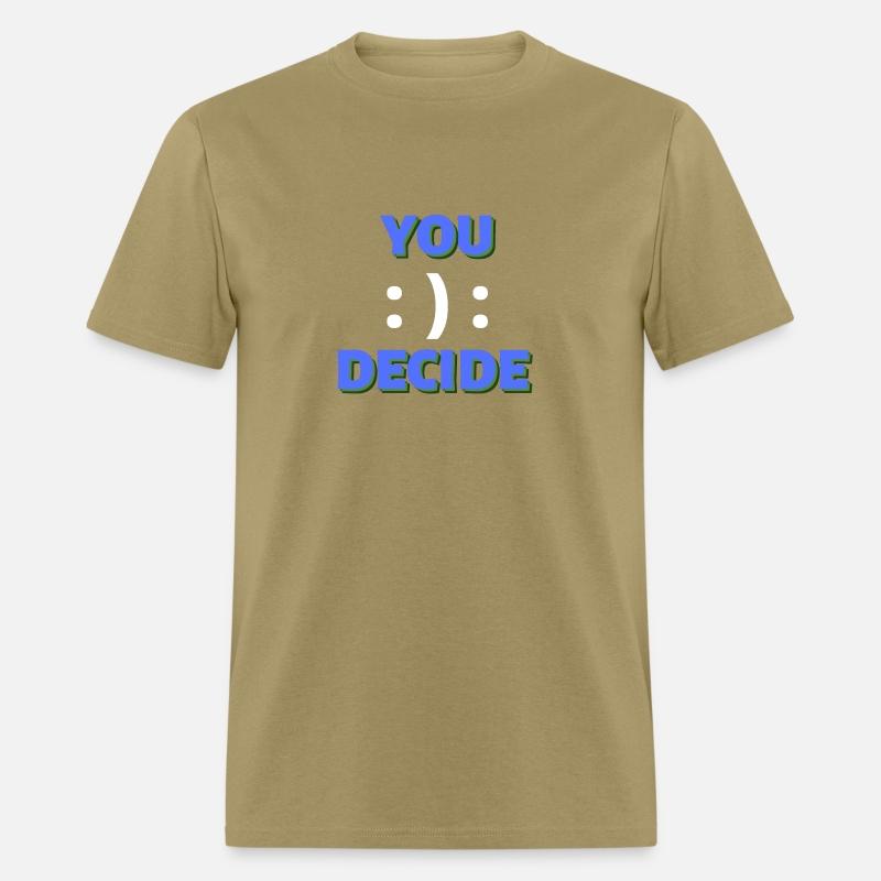 You decide