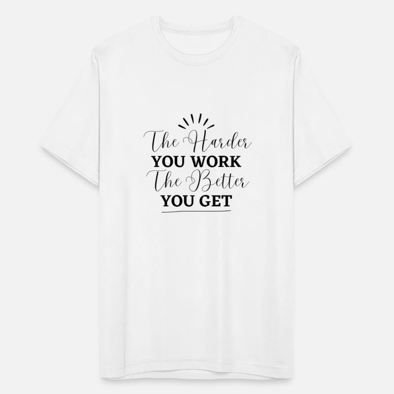 you work | you get | For lovers of enthusiasm