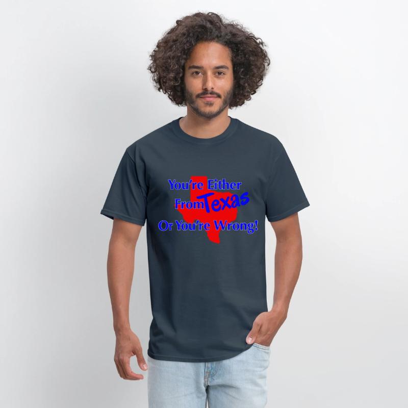 You're either from Texas or you're wrong!