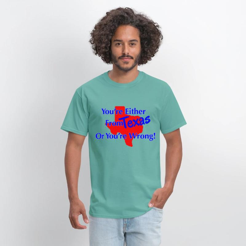 You're either from Texas or you're wrong!